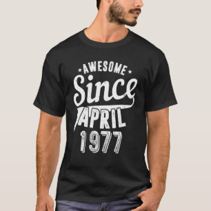 Vintag 1977 Phantastisch seit April Glückwunsch Me T-Shirt