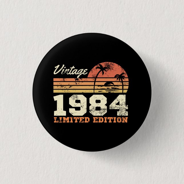 Vintag 1984 Limited Edition 40. Geburtstag Button (Vorderseite)