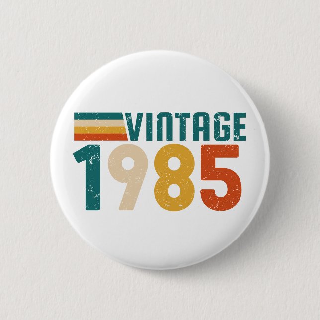 VINTAG 1985 BUTTON (Vorderseite)