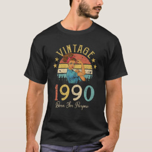 Vintag 1990 Geboren für den Zweck Retro Rosie Frau T-Shirt