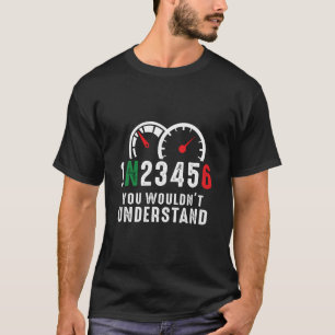 Vintag 1N23456 Sie würden es nicht verstehen T-Shirt