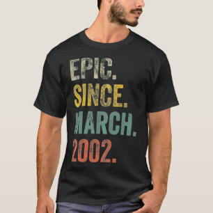 Vintag 2002 20. Geburtstag Epic Seit März 2002 T-Shirt