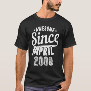 Vintag 2008 Phantastisch seit April Glückwunsch Me T-Shirt