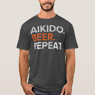 Vintag Aikido Beer Repeat Funny T-Shirt