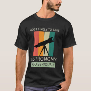 Vintag am wahrscheinlichsten, die Astronomie zu er T-Shirt