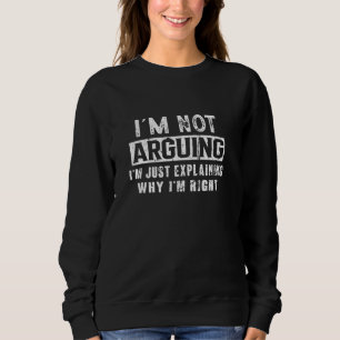 Vintag argumentiere ich nicht, dass ich nur erklär sweatshirt