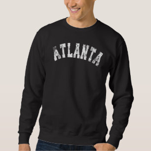 Vintag Atlanta Georgia Retro Not Apparel Sweatshirt