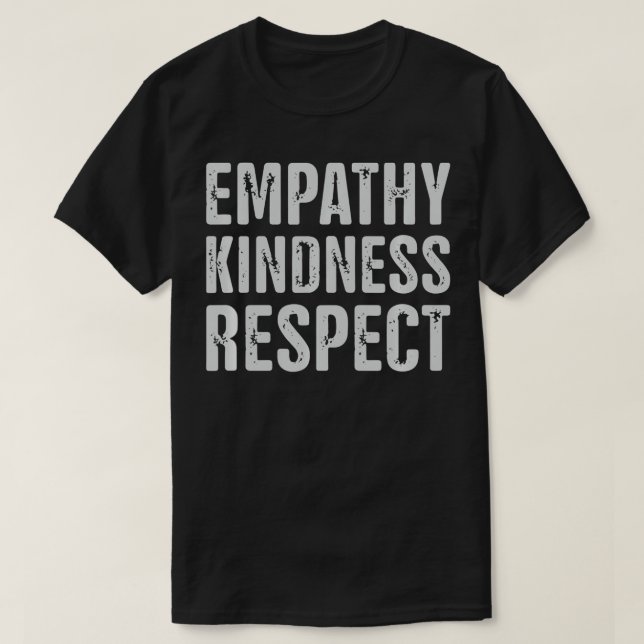 Vintag bedrückte Empathie Güte Respekt T-Shirt (Design vorne)