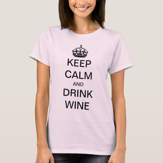 Vintag Behalten Ruhe und Wein trinken T-Shirt (Vorderseite)