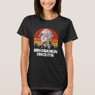 Vintag Ben Drankin seit Drink 1776 Viertes von Ju T-Shirt