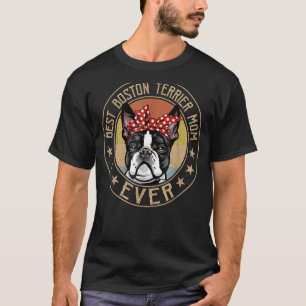 Vintag Best Boston Terrier Mama je Dog Mutter T-Shirt