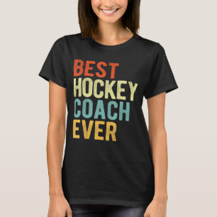 Vintag Best Hockey Coach Ever Ice Hockey Team Coa T-Shirt