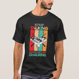 Vintag Billiard Snooker stoppen Talk Start Chalki T-Shirt