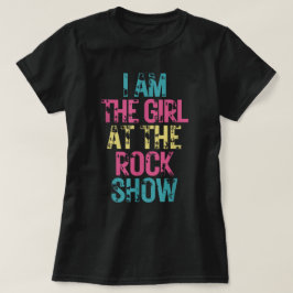 Vintag bin ich das Mädchen auf der Rock Show, Rock T-Shirt