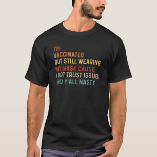 Vintag bin ich geimpft, aber immer noch meine Mask T-Shirt