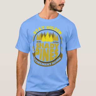 Vintag Bleibe Golden Shady Pines Retirement Zuhaus T-Shirt
