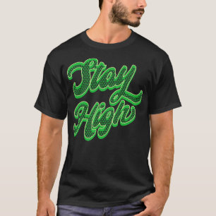 Vintag Bleibe Hoher Unkraut T-Shirt