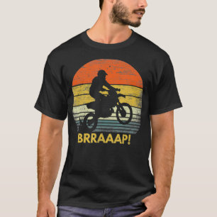 Vintag BRRAAAP Funny Dirt Bike MX Retro Ride T-Shirt