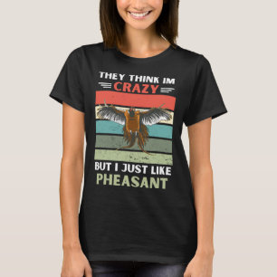 Vintag denken sie, dass ich verrückt bin, aber ich T-Shirt