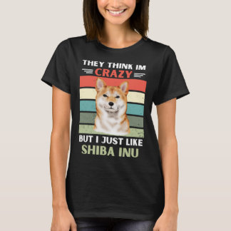 Vintag denken sie, ich sei verrückt, aber ich mag  T-Shirt