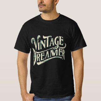 Vintag Dreamer T-Shirt