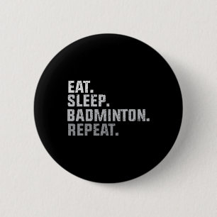 Vintag Eat Sleep Badminton - Badminton Fan Geschen Button