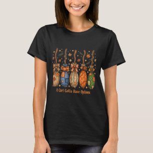 Vintag ein Mädchen Gotta haben Optionen Halloween T-Shirt