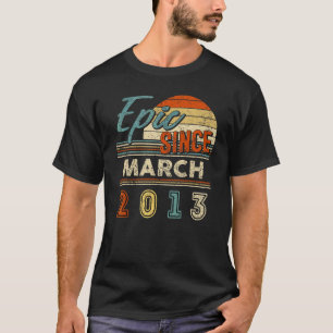 Vintag Epic Seit März 2013 9 Jahre alt Geburtstag T-Shirt
