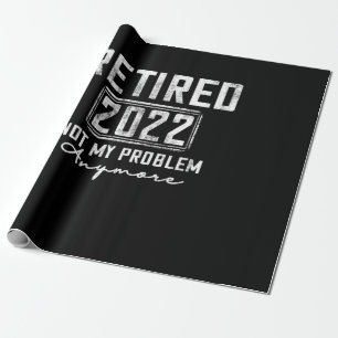 Vintag erschöpft 2022 Nicht mein Problem noch lus Geschenkpapier