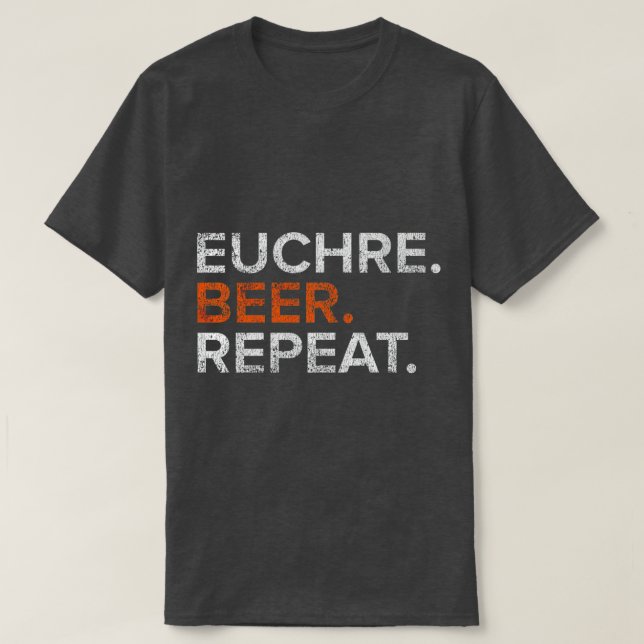 Vintag Euchre Beer Repeat Funny T-Shirt (Design vorne)