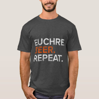 Vintag Euchre Beer Repeat Funny T-Shirt
