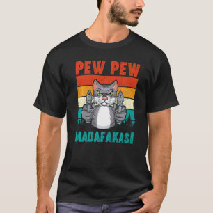 Vintag Funny Cat Pew Pewer Madafakas Kitty Parent T-Shirt