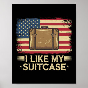 Vintag Funny I Like my Suitcase Trump Meme 1 Poster