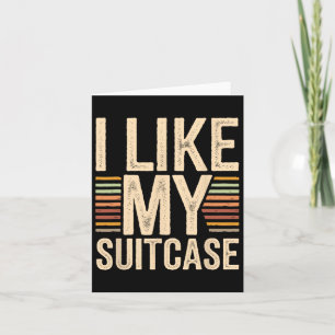 Vintag Funny I Like my Suitcase Trump Meme 2 Karte