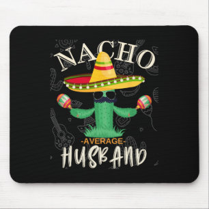 Vintag Funny Sprichwort Nacho Average Ehemännchenf Mousepad