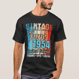 Vintag Geboren im Juni 1954 Ltd Edition Phantastis T-Shirt