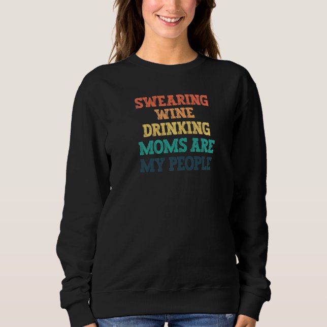 Vintag gefärbte Mamas für Wein Sweatshirt (Vorderseite)