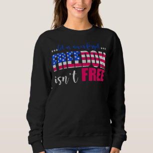 Vintag Gelassen Freiheit ist nie kostenlos Sweatshirt