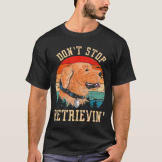 Vintag - Golden Retriever Stopp Retrievin Dog abbr T-Shirt