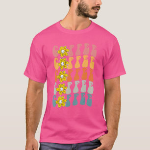 Vintag Groovy Coffee Retro 60er 70er Blume Kaffee T-Shirt