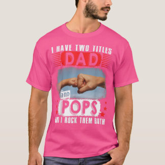 Vintag habe ich zwei Titeln Vater und Pop glücklic T-Shirt