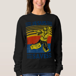Vintag Hockey Jesus Rette Hockey Goalie Sweatshirt