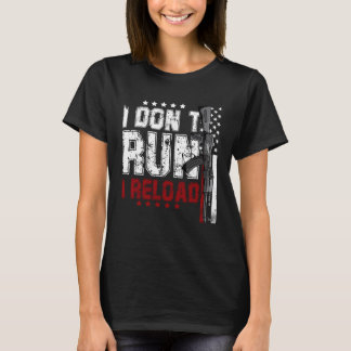 Vintag I Don't Run I Reload Retro USA Flag T-Shirt