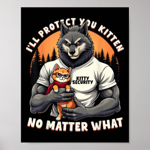 Vintag Ill Protect You Kitten Alpha Wolf Funny Gr Poster