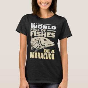 Vintag in der Welt voller Fische ist ein Barracuda T-Shirt
