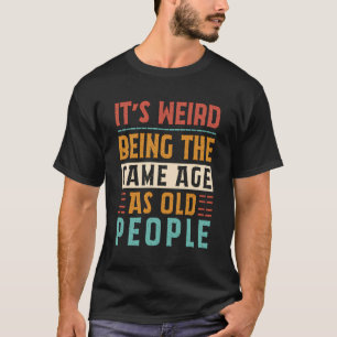 Vintag ist es seltsam, das gleiche Alter wie alte T-Shirt