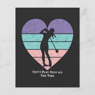 Vintag Ja, ich spiele die ganze Zeit Golf Sprichwo Flyer