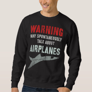 Vintag kann ich spontan über FLUGZEUGE reden F Sweatshirt