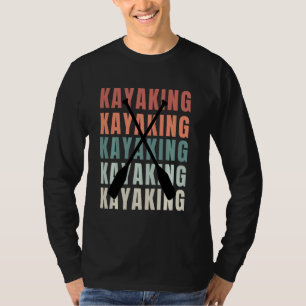 Vintag Kayaking Retro Kayaking Paddle Lover T-Shirt