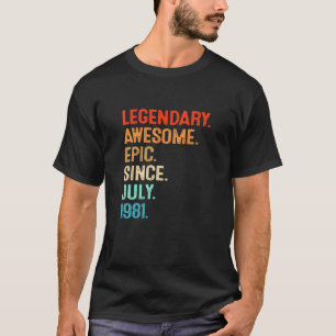 Vintag Legend Phantastisch Epic Seit Juli 1981 40t T-Shirt